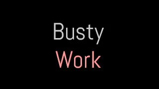 busty-work