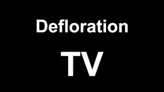 defloration-tv