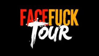face-fuck-tour