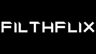 filth-flix