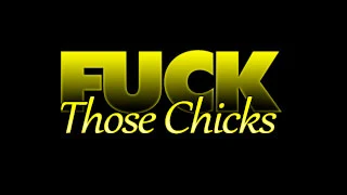 fuck-those-chicks