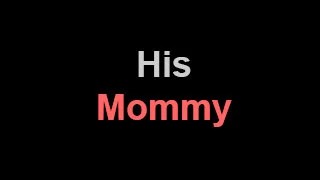 his-mommy