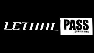 lethal-pass