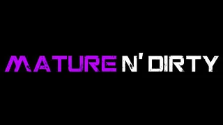 mature-n-dirty