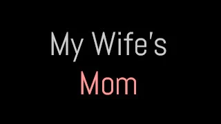my-wifes-mom