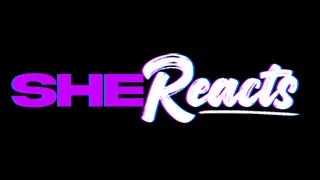 she-reacts