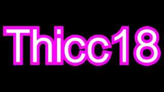 thicc-18